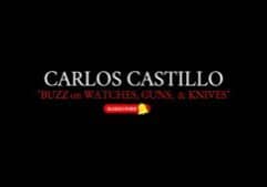 Carlos Castillo Watches Guns Knives